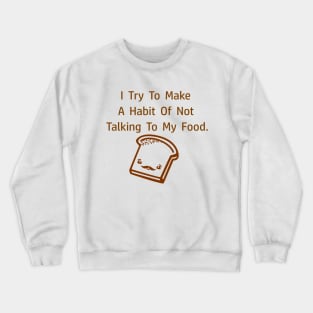 A slice of bread with a mustache Crewneck Sweatshirt